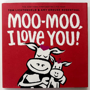 MOO-MOO, I LOVE YOU - Tom Lichtenheld, Amy Krouse Rosenthal