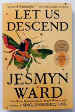 Load image into Gallery viewer, LET US DESCEND - Jesmyn Ward
