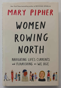 WOMEN ROWING NORTH - Mary Pipher
