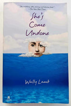 Load image into Gallery viewer, SHE&#39;S COME UNDONE - Wally Lamb
