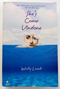 SHE'S COME UNDONE - Wally Lamb