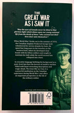 Load image into Gallery viewer, THE GREAT WAR AS I SAW IT - Frederick George Scott
