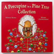 Load image into Gallery viewer, A PORCUPINE IN A PINE TREE COLLECTION - Helaine Becker
