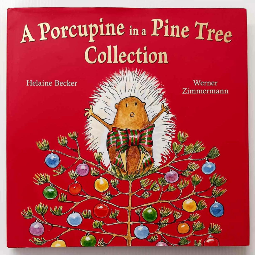 A PORCUPINE IN A PINE TREE COLLECTION - Helaine Becker