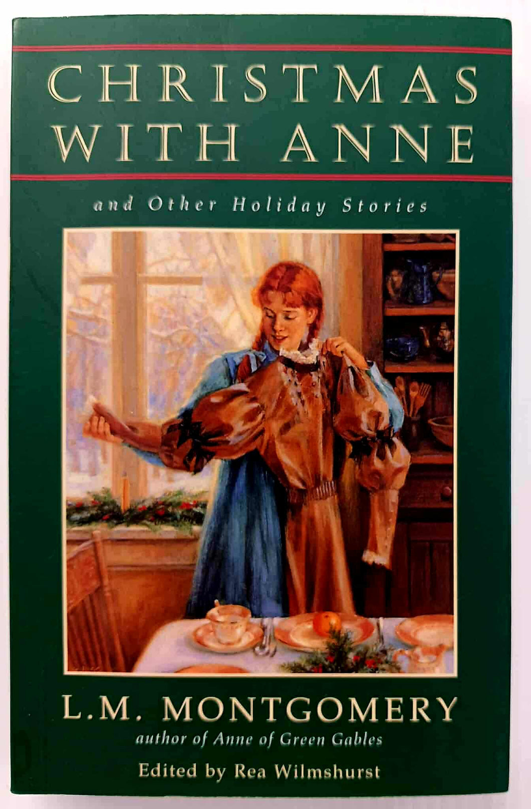 CHRISTMAS WITH ANNE - L.M. Montgomery, Rea Wilmshurst