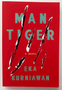 MAN TIGER - Eka Kurniawan, Benedict Anderson