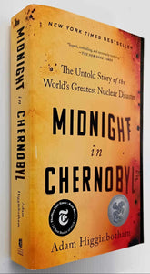 MIDNIGHT IN CHERNOBYL - Adam Higginbotham