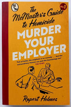 Load image into Gallery viewer, MURDER YOUR EMPLOYER - Rupert Holmes
