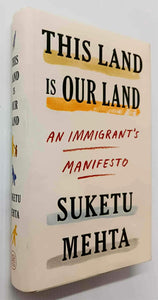 THIS LAND IS OUR LAND - Suketu Mehta