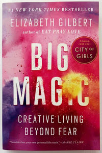 BIG MAGIC - Elizabeth Gilbert