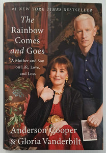 THE RAINBOW COMES AND GOES - Anderson Cooper, Gloria Vanderbilt
