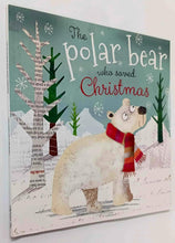 Load image into Gallery viewer, THE POLAR BEAR WHO SAVED CHRISTMAS - Fiona Boon
