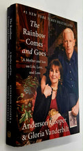 Load image into Gallery viewer, THE RAINBOW COMES AND GOES - Anderson Cooper, Gloria Vanderbilt
