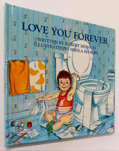 LOVE YOU FOREVER - Robert Munsch