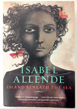 Load image into Gallery viewer, ISLAND BENEATH THE SEA - Isabel Allende
