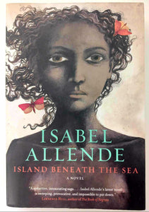 ISLAND BENEATH THE SEA - Isabel Allende