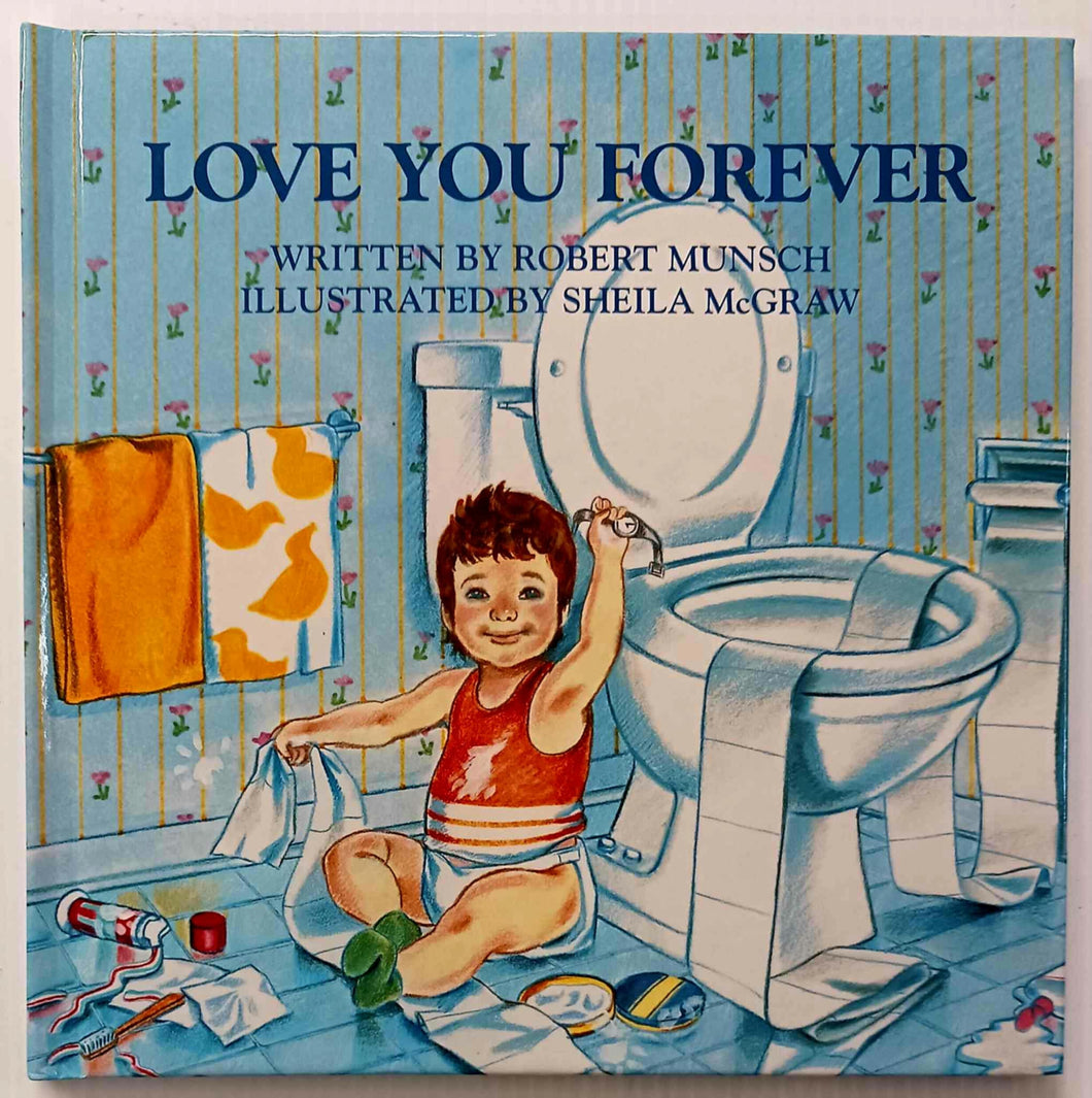 LOVE YOU FOREVER - Robert Munsch