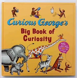 CURIOUS GEORGE'S BIG BOOK OF CURIOUSITY - H.A. Rey