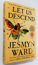 Load image into Gallery viewer, LET US DESCEND - Jesmyn Ward
