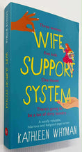 Load image into Gallery viewer, WIFE SUPPORT SYSTEM - Kathleen Whyman
