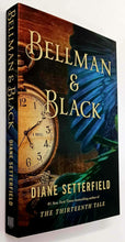 Load image into Gallery viewer, BELLMAN &amp; BLACK - Diane Setterfield
