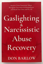 Load image into Gallery viewer, GASLIGHTING &amp; NARCISSISTIC ABUSE RECOVERY - Don Barlow
