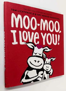 MOO-MOO, I LOVE YOU - Tom Lichtenheld, Amy Krouse Rosenthal