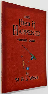 AND THEN IT HAPPENED - M. Wade, L. Wade