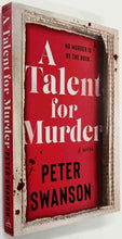 Load image into Gallery viewer, A TALENT FOR MURDER - Peter Swanson

