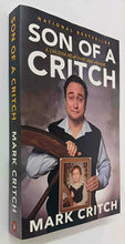 Load image into Gallery viewer, SON OF A CRITCH - Mark Critch
