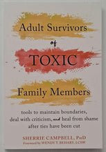 Load image into Gallery viewer, ADULT SURVIVORS OF TOXIC FAMILY MEMBERS - Sherrie Campbell
