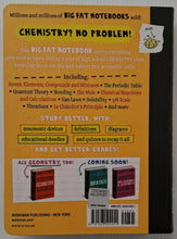 Load image into Gallery viewer, EVERYTHING YOU NEED TO ACE CHEMISTRY IN ONE BIG FAT NOTEBOOK - Jennifer Swanson
