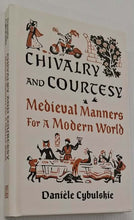 Load image into Gallery viewer, CHIVALRY AND COURTESY - Daniele Cybulskie
