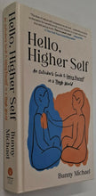 Load image into Gallery viewer, HELLO, HIGHER SELF - Bunny Michael

