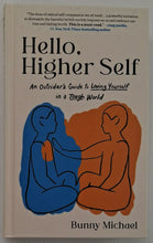 Load image into Gallery viewer, HELLO, HIGHER SELF - Bunny Michael
