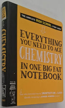 Load image into Gallery viewer, EVERYTHING YOU NEED TO ACE CHEMISTRY IN ONE BIG FAT NOTEBOOK - Jennifer Swanson

