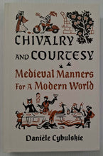 Load image into Gallery viewer, CHIVALRY AND COURTESY - Daniele Cybulskie
