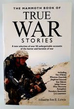 Load image into Gallery viewer, THE MAMMOTH BOOK OF TRUE WAR STORIES - Jon E. Lewis
