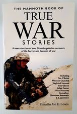 THE MAMMOTH BOOK OF TRUE WAR STORIES - Jon E. Lewis