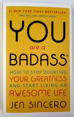 YOU ARE A BADASS - Jen Sincero