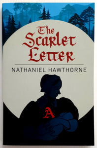 THE SCARLET LETTER - Nathaniel Hawthorne