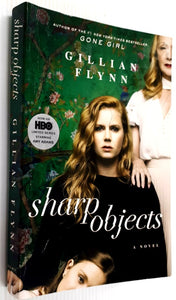 SHARP OBJECTS - Gillian Flynn