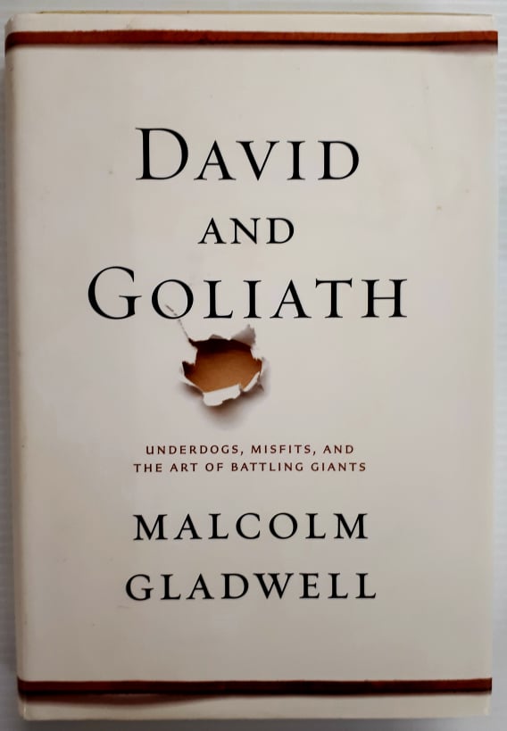 DAVID AND GOLIATH - Malcolm Gladwell
