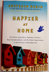 HAPPIER AT HOME - Gretchen Rubin