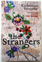 Load image into Gallery viewer, THE STRANGERS - Katherena Vermette
