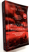 Load image into Gallery viewer, THE MISSING MILLIONAIRE - Katie Daubs
