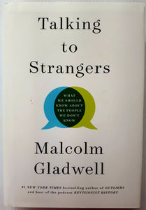 TALKING TO STRANGERS - Malcolm Gladwell