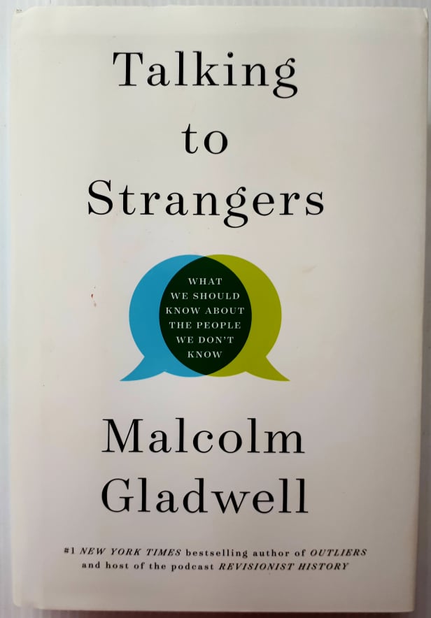 TALKING TO STRANGERS - Malcolm Gladwell