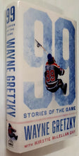 Load image into Gallery viewer, 99: STORIES OF THE GAME - Wayne Gretzky, Kirstie McLellan Day

