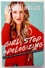 Load image into Gallery viewer, GIRL, STOP APOLOGIZING - Rachel Hollis
